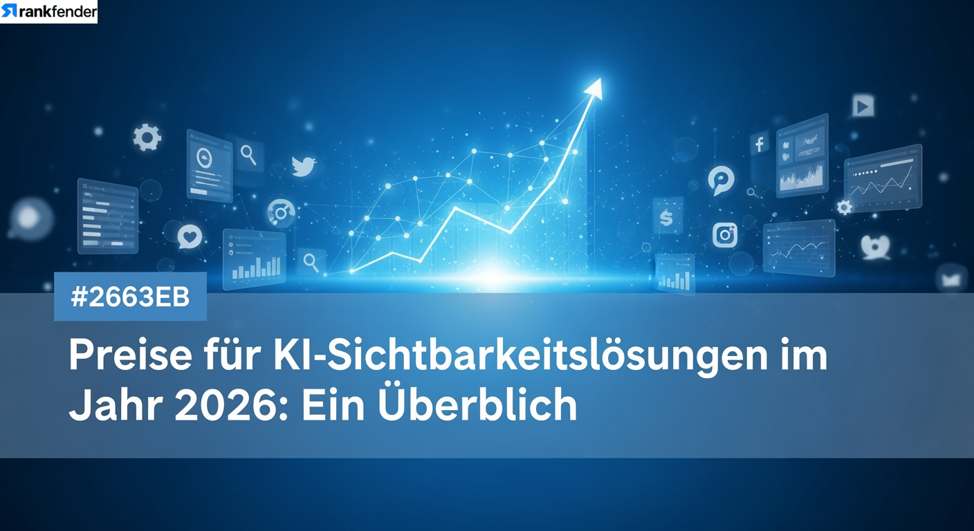 Preise für KI-Sichtbarkeitslösungen im Jahr 2026: Ein Überblick
